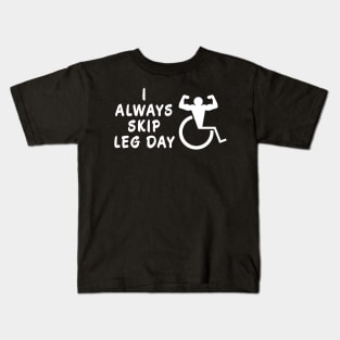 I Always Skip Leg Day Kids T-Shirt